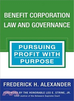 Benefit Corporation Law and Governance ─ Pursuing Profit With Purpose