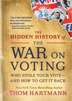 The Hidden History of the War on Voting ― Who Stole Your Vote and How to Get It Back