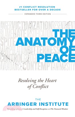 The Anatomy of Peace : Resolving the Heart of Conflict