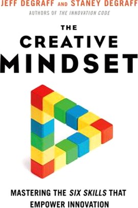 The Creative Mindset ― Mastering the Six Skills That Empower Innovation