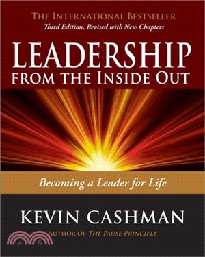 Leadership from the Inside Out ─ Becoming a Leader for Life