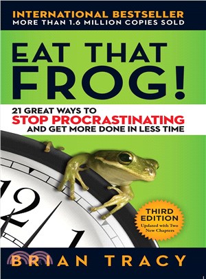 Eat That Frog! ─ 21 Great Ways to Stop Procrastinating and Get More Done in Less Time