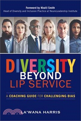 Diversity Beyond Lip Service ― A Coaching Guide for Challenging Bias