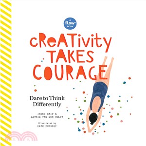 Creativity Takes Courage ― Dare to Unleash Your Inner Artist