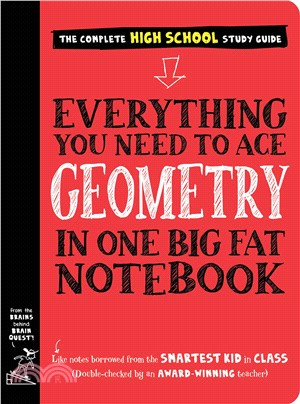Everything you need to ace geometry in one big fat notebook : the complete high school study guide /