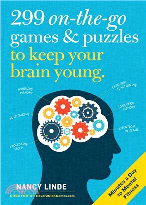 299 On-the-go Games, Puzzles, and Trivia Challenges Specially Designed to Keep Your Brain Young ― Minutes a Day to Mental Fitness