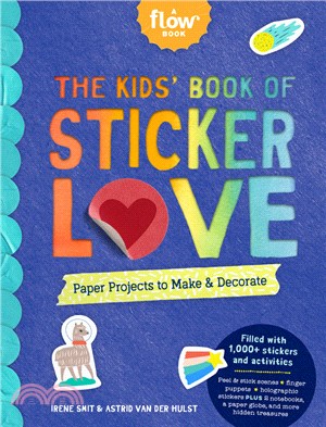 The Kids' Book of Sticker Love: Paper Projects to Make & Decorate