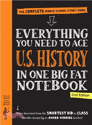 Everything You Need to Ace U.S. History in One Big Fat Notebook, 2nd Edition: The Complete Middle School Study Guide