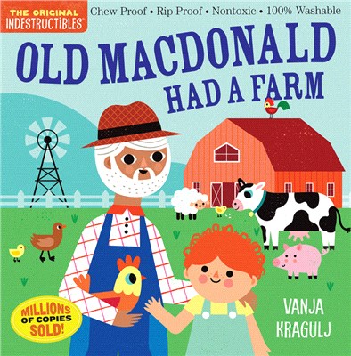 Indestructibles: Old MacDonald Had a Farm: Chew Proof · Rip Proof · Nontoxic · 100% Washable (Book for Babies, Newborn Books, Safe to Chew)