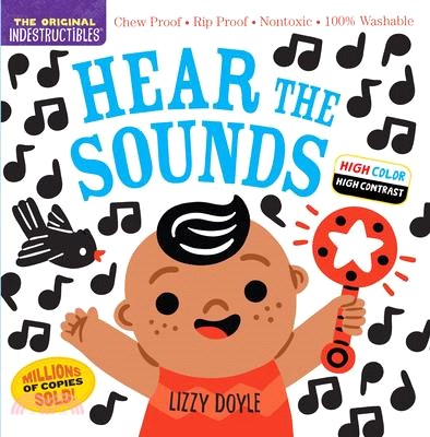 Indestructibles: Hear the Sounds (High Color High Contrast): Chew Proof - Rip Proof - Nontoxic - 100% Washable (Book for Babies, Newborn Books, Safe t
