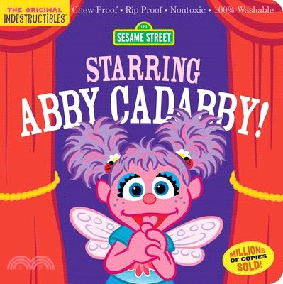 Indestructibles: Sesame Street: Starring Abby Cadabby!: Chew Proof - Rip Proof - Nontoxic - 100% Washable (Book for Babies, Newborn Books, Safe to Che