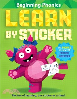 Learn by Sticker: Beginning Phonics: Use Phonics to Create 10 Friendly Monsters! (貼紙書)