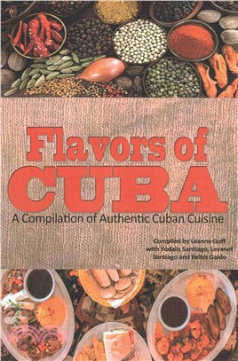 Flavors of Cuba ― A Compilation of Authentic Cuban Cuisine