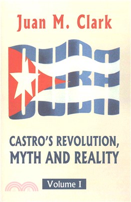 Castro's Revolution, Myth and Reality