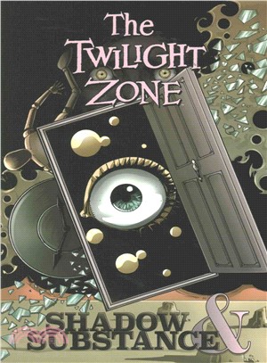 The Twilight Zone ─ Shadow & Substance