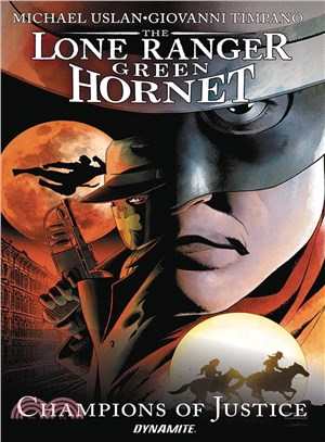 The Lone Ranger / Green Hornet ─ Champions of Justice