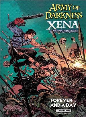 Army of Darkness / Xena, Warrior Princess ─ Forever... and a Day
