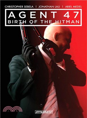 Agent 47 1 - Birth of the Hitman