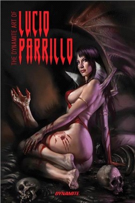 The Dynamite Art of Lucio Parrillo Remarked Edition