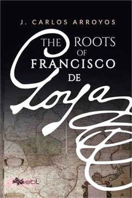 The Roots of Francisco de Goya
