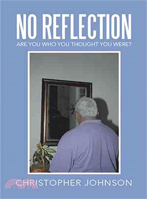 No Reflection ― Are You Who You Thought You Were?