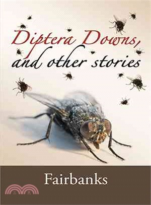 Diptera Downs, and Other Stories