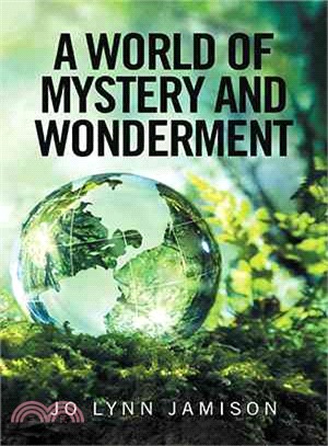 A World of Mystery and Wonderment