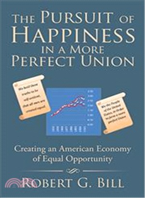 The Pursuit of Happiness in a More Perfect Union ─ Creating an American Economy of Equal Opportunity