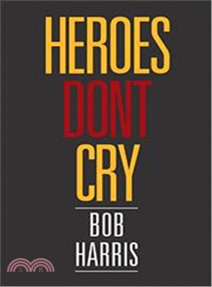 Heroes Don't Cry