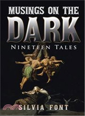 Musings on the Dark ─ Nineteen Tales