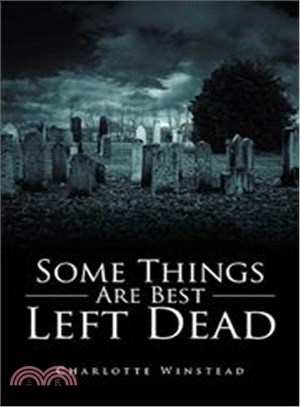 Some Things Are Best Left Dead