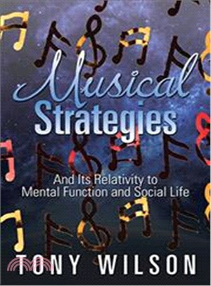 Musical Strategies ─ And Its Relativity to Mental Function and Social Life