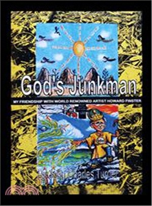 God??Junkman ― My Friendship With World-renowned Artist Howard Finster