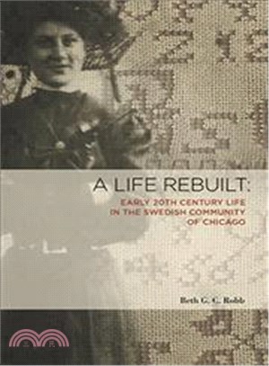 A Life Rebuilt ─ Early 20th Century Life in the Swedish Community of Chicago