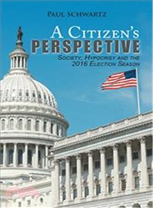 A Citizen Perspective ─ Society, Hypocrisy and the 2016 Election Season