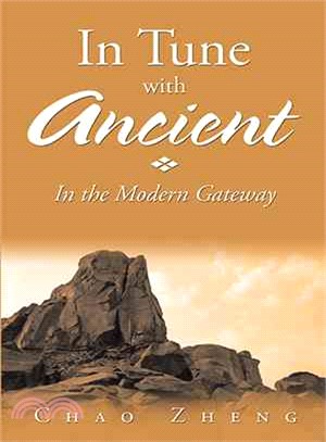 In Tune With Ancient ─ In the Modern Gateway