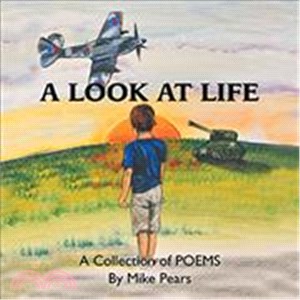 A Look at Life ─ A Collection of Poems