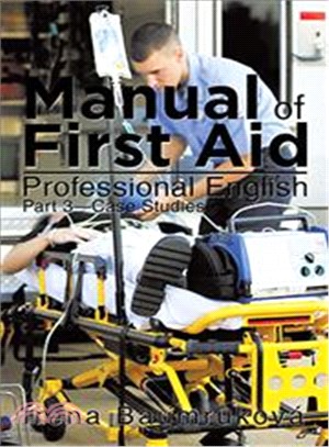Manual of First Aid Professional English, Part Three ─ Case Studies