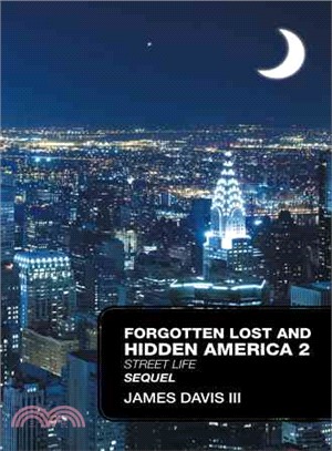 Forgotten Lost and Hidden America 2 Sequel ─ Street Life