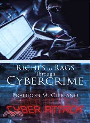 Riches to Rags Through Cybercrime