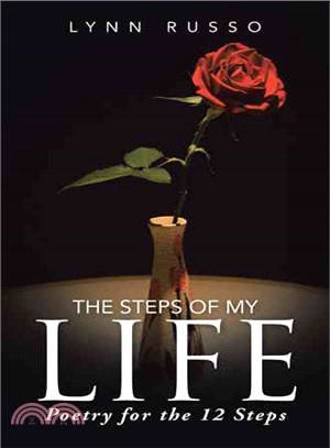 The Steps of My Life ─ Poetry for the 12 Steps