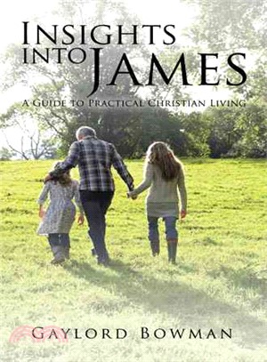 Insights into James ─ A Guide to Practical Christian Living