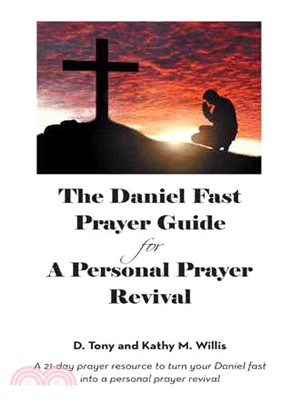 The Daniel Fast Prayer Guide ─ For a Personal Prayer Revival