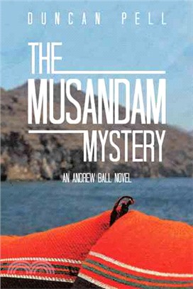 The Musandam Mystery ─ An Andrew Ball Novel