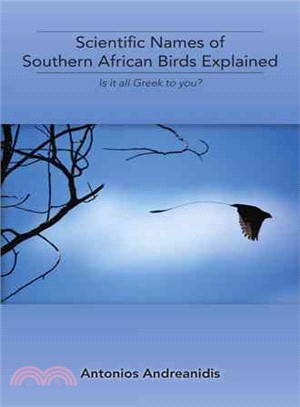 Scientific Names of Southern African Birds Explained ─ Is It All Greek to You?