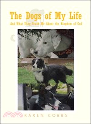 The Dogs of My Life ─ And What They Teach Me About the Kingdom of God