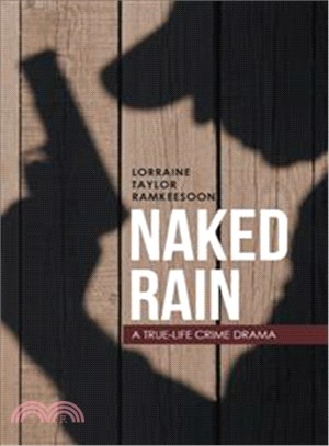 Naked Rain ─ A True-life Crime Drama