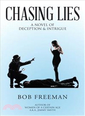 Chasing Lies ─ A Novel of Deception & Intrigue