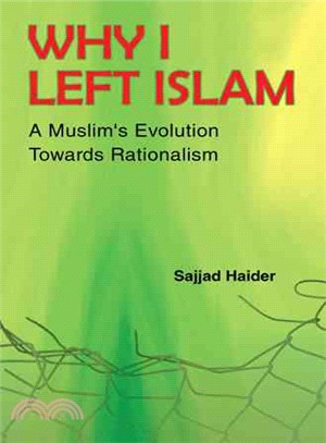 Why I Left Islam ─ A Muslim's Evolution Towards Rationalism