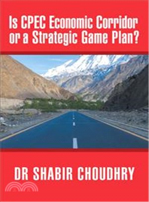 Is Cpec Economic Corridor or a Strategic Game Plan?